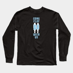 Come play with us Long Sleeve T-Shirt